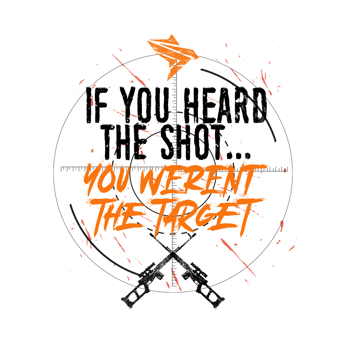 IF YOU HEARD THE SHOT ORANGE WOMEN'S T-SHIRT