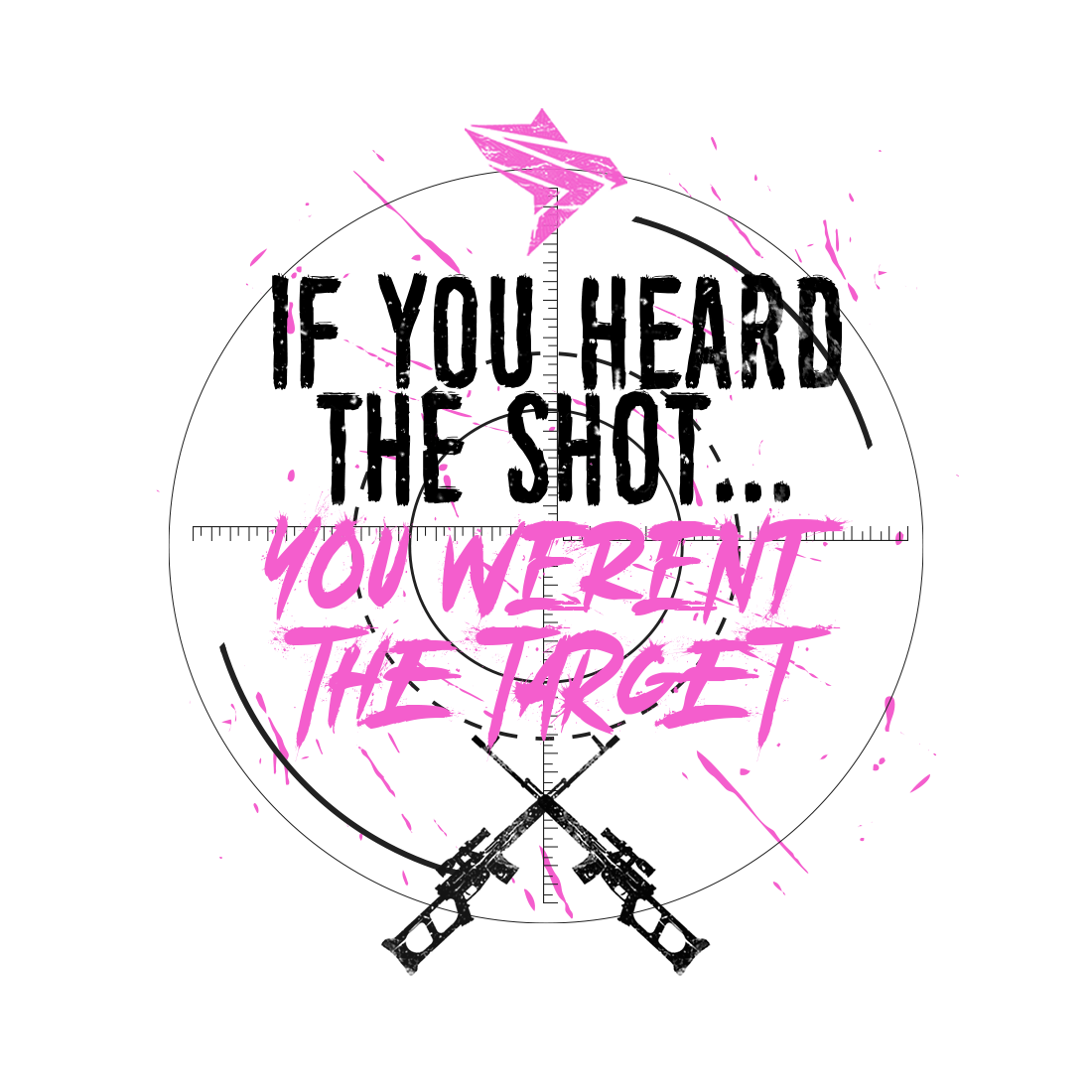 IF YOU HEARD THE SHOT PINK 3.0