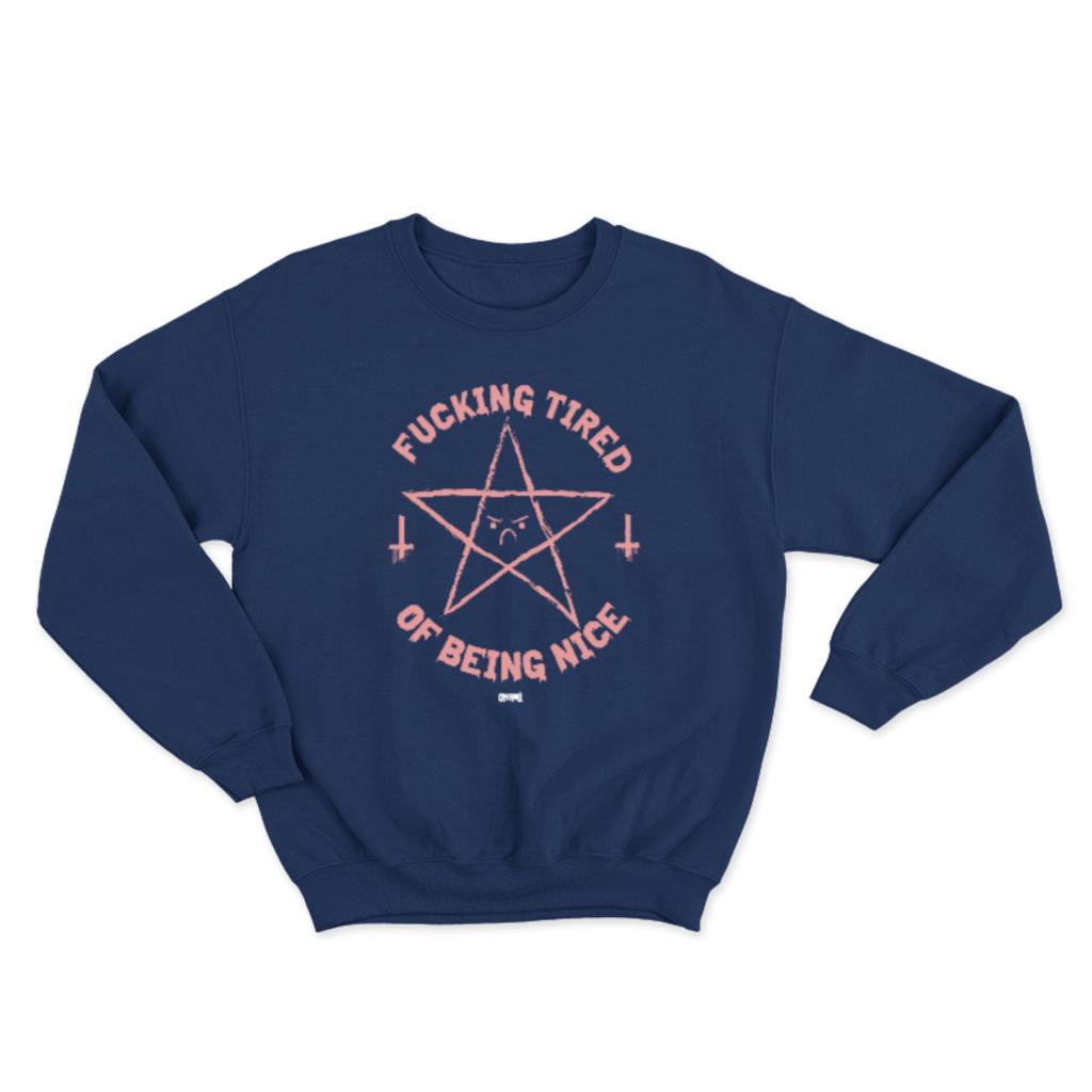 OKAMI FUCKING TIRED OF BEING NICE SWEATSHIRT