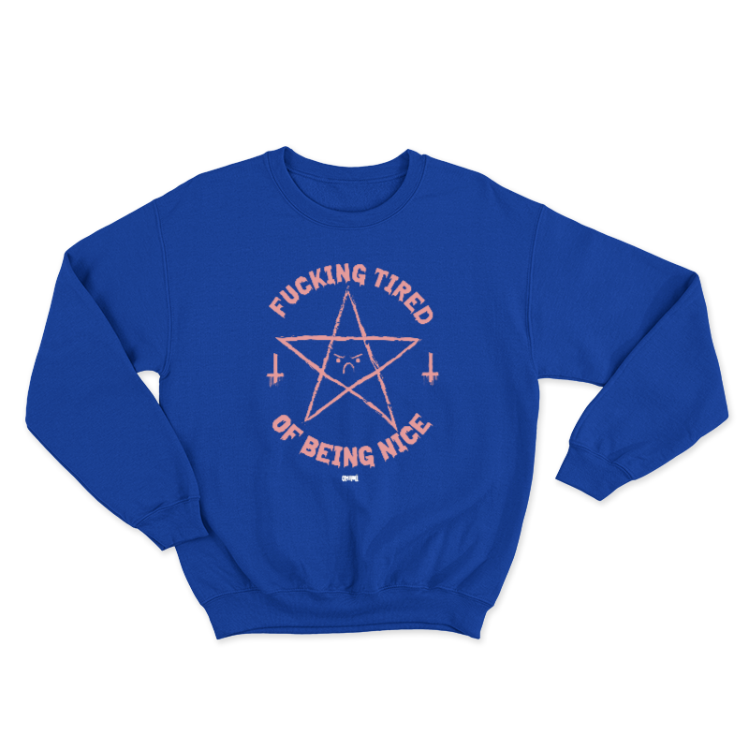 OKAMI FUCKING TIRED OF BEING NICE SWEATSHIRT
