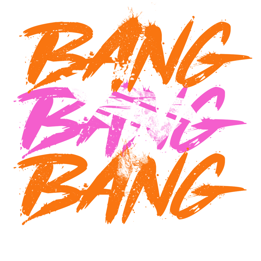 BANG BANG BANG 2.0