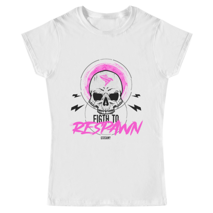 FIGHT TO RESPAWN PINK WOMEN'S T-SHIRT